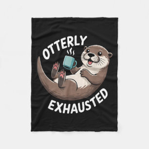 Otterly Exhausted Tired Animal Funny Pun For Otter Fleece Blanket