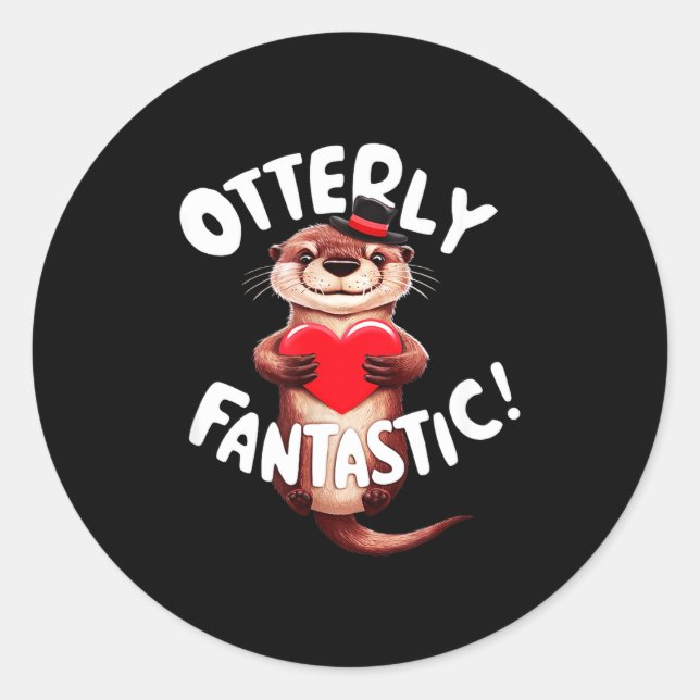 Otterly Fantastic Funny Sitive Quote Sea Lover Pun Classic Round Sticker (Front)