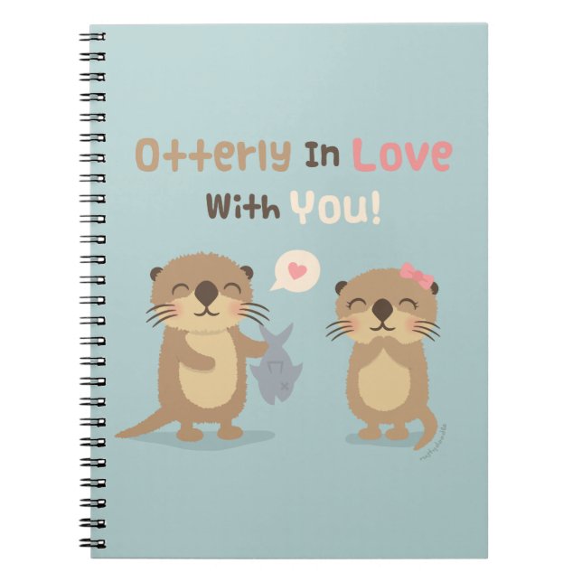 Otterly in Love With You Cute Otter Pun Notebook (Front)