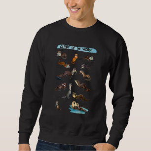 Otters Of The World Sea Otter Giant Otter Educati Sweatshirt
