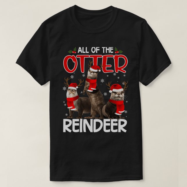 Otters Reindeer Deer Antler Funny Christmas Santa  T-Shirt (Design Front)