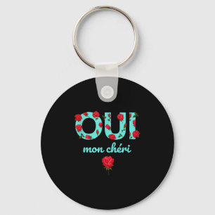 Oui Mon Cheri Cool French Expression Quotes Graphi Key Ring