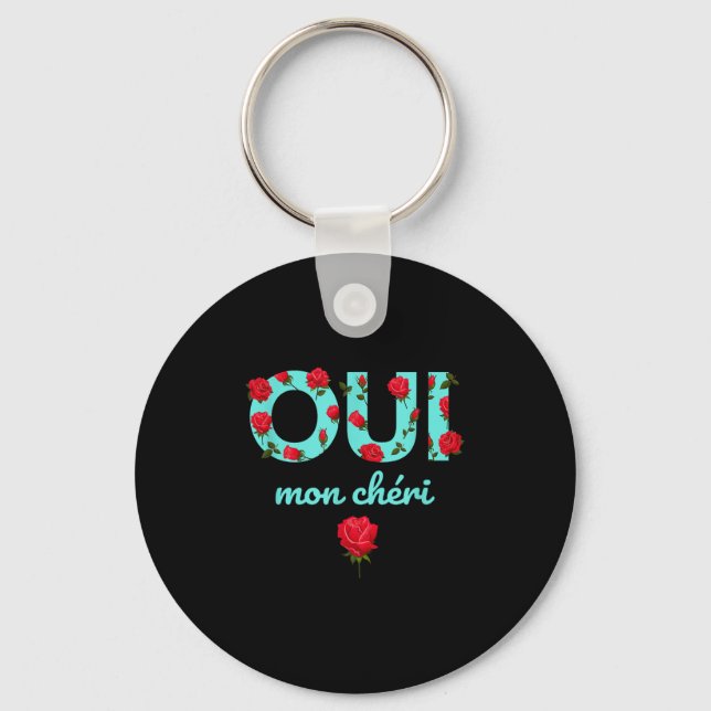 Oui Mon Cheri Cool French Expression Quotes Graphi Key Ring (Front)