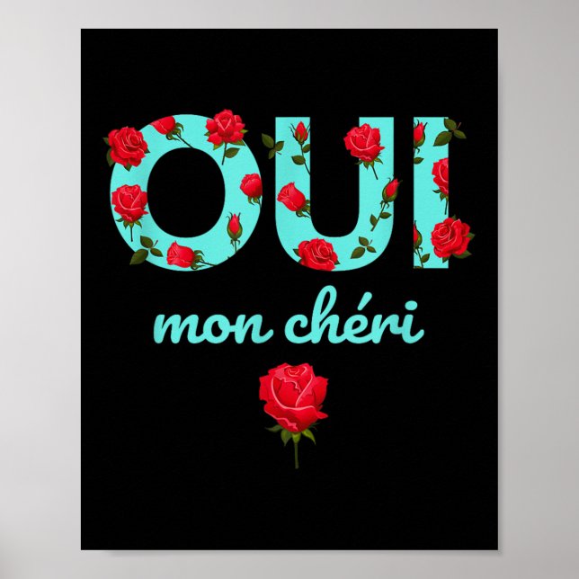 Oui Mon Cheri Cool French Expression Quotes Graphi Poster (Front)