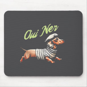 Oui Ner Funny Dachshund Wiener Dog French Humor  Mouse Mat