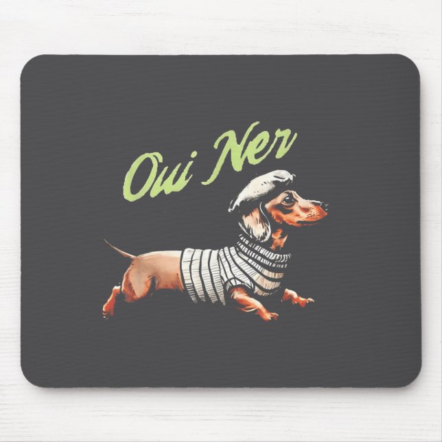 Oui Ner Funny Dachshund Wiener Dog French Humor  Mouse Mat (Front)
