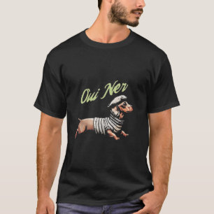 Oui Ner Funny Dachshund Wiener Dog French Humor T-Shirt