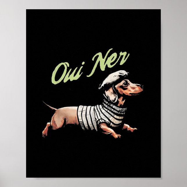 Oui Ner Funny Dachshund Wiener Dog French Humour  Poster (Front)