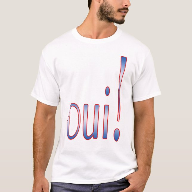 Oui! T-Shirt (Front)