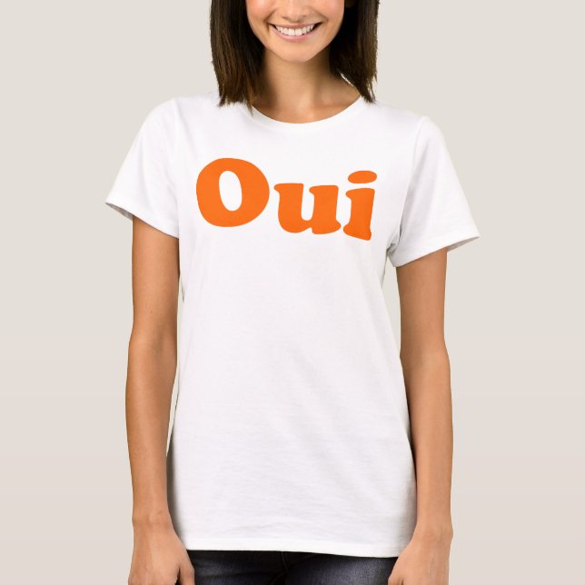 Oui The French Word T-Shirt (Front)