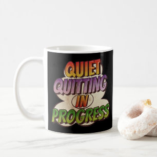 Ouiet Quitting in Progress  Comic Book Cartoon     Coffee Mug