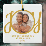 Our 1st Christmas As Mr & Mrs Photo Gold Keepsake Ceramic Ornament<br><div class="desc">This keepsake First Christmas As Mr & Mrs photo ornament is decorated with the word JOY in stylish gold script typography. Easily customisable.</div>
