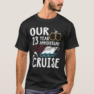 Our 23 Year Anniversary Cruise Trip Wedding Marria T-Shirt