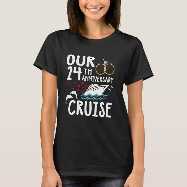 Our 24th Anniversary Cruise 24 Year of Marriage Fo T-Shirt (Front)