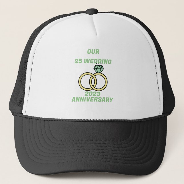 Our 25 wedding anniversary  trucker hat (Front)