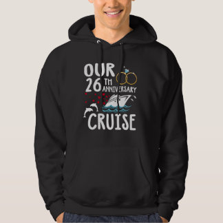 Our 26th Anniversary Cruise 26 Year of Marriage Fo Hoodie