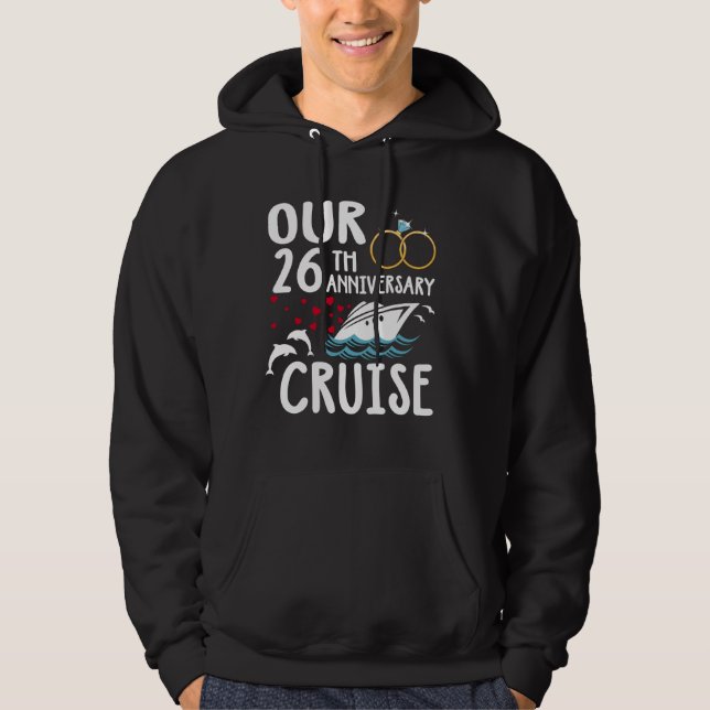 Our 26th Anniversary Cruise 26 Year of Marriage Fo Hoodie (Front)