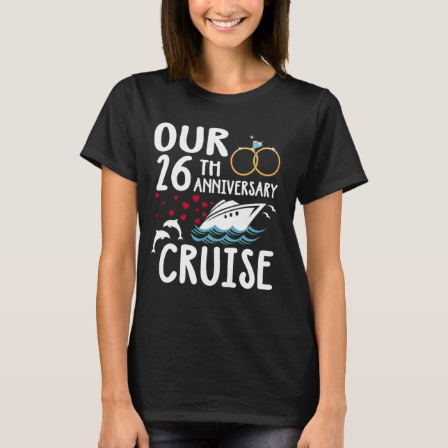 Our 26th Anniversary Cruise 26 Year of Marriage Fo T-Shirt (Front)