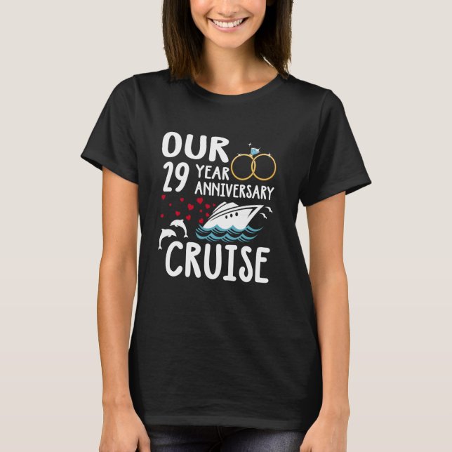 Our 29 Year Anniversary Cruise Trip Wedding Marria T-Shirt (Front)