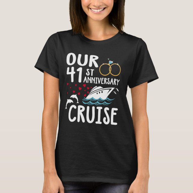 Our 41st Anniversary Cruise 41 Year of Marriage Fo T-Shirt (Front)