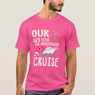 Our 42 Year Anniversary Cruise Trip Wedding Marria T-Shirt