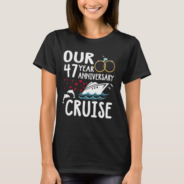 Our 47 Year Anniversary Cruise Trip Wedding Marria T-Shirt (Front)