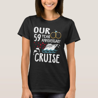 Our 59 Year Anniversary Cruise Trip Wedding Marria T-Shirt