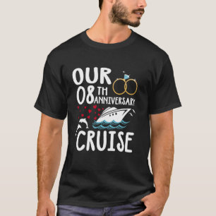 Our 8th Anniversary Cruise 8 Year of Marriage For T-Shirt
