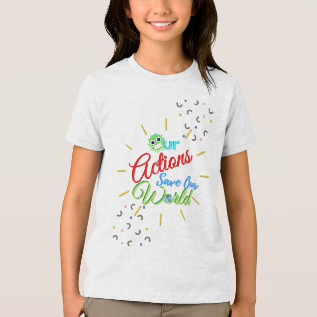 Our Actions Save Our World Tri-Blend Shirt (Front)