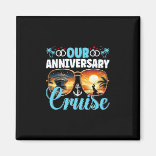 Our Anniversary Couples Cruising Design Cruise Shi Magnet