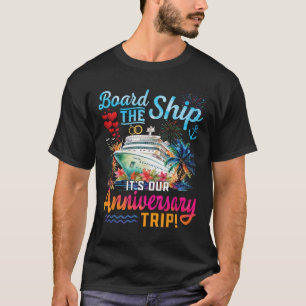 Our Anniversary Cruise Husband Wife Couples Cruise T-Shirt
