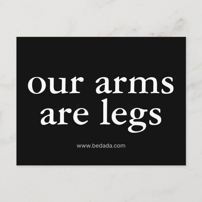 our arms are legs postcard (Front)