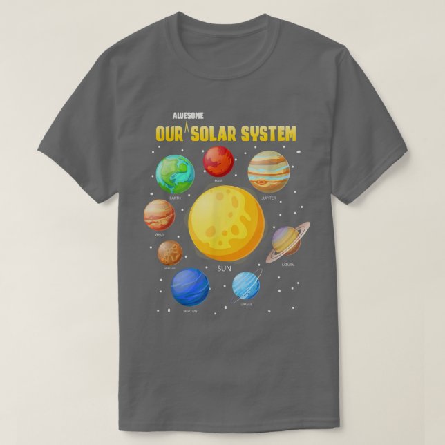 Our Awesome Solar Systems Planets Space Science  T-Shirt (Design Front)