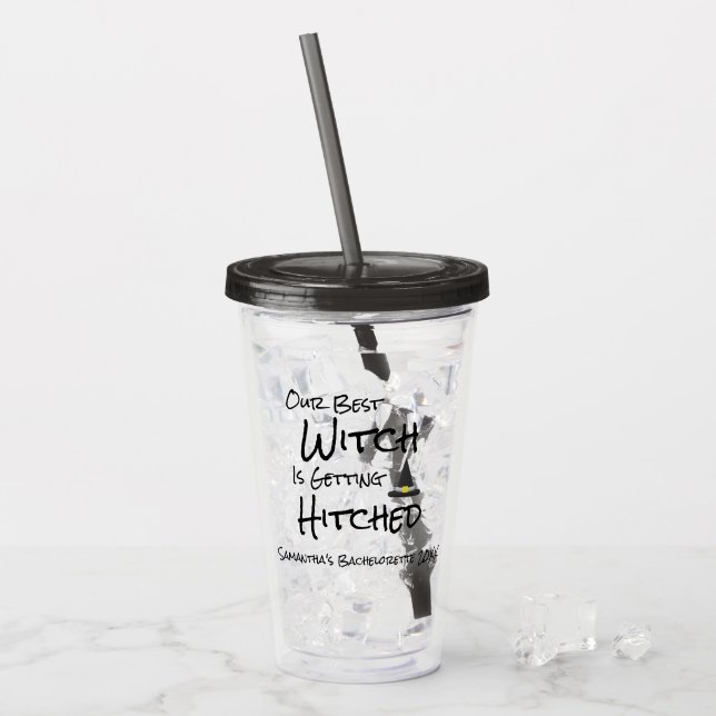 Our Best Witch Is Getting Hitched Acrylic Tumbler (Front Ice)