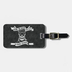 Our Blood Our Sweat Your Tears Hockey Luggage Tag