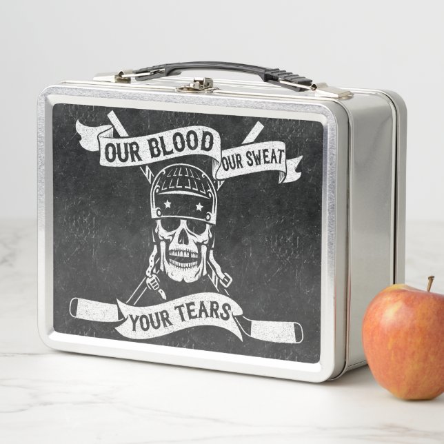Our Blood Our Sweat Your Tears Hockey Lunch Tin Metal Lunch Box (In Situ)