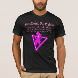 Our Bodies, Our Rights! Join the Fight black T-Shirt