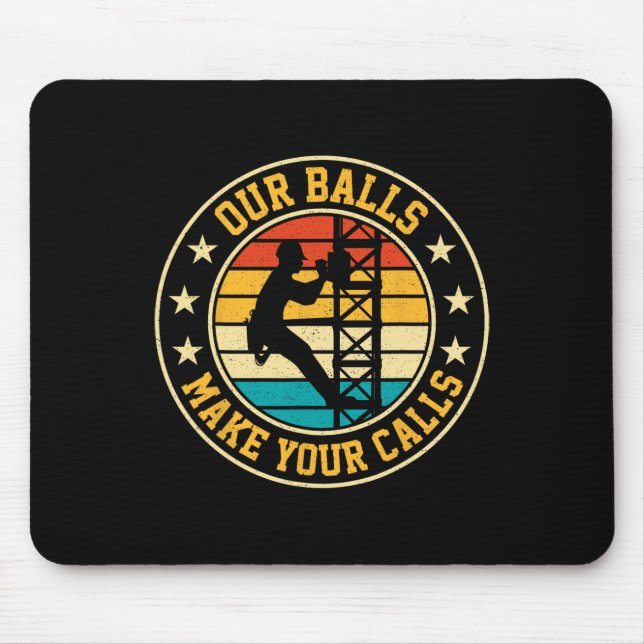 Our Bylls Make Your Calls Retro Cell Tower Climber Mouse Mat (Front)