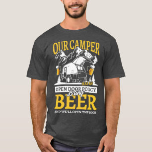 Our Camper has an Open Door Policy beer gift T-Shirt