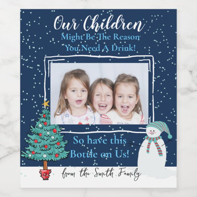 Our children might be the reason you need a drink  wine label (Single Label)