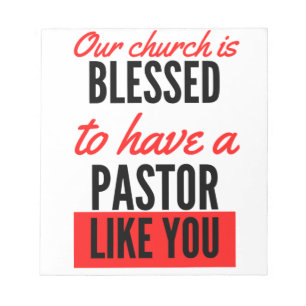 Our Church Is Blessed To Have A Pastor Like You bl Notepad