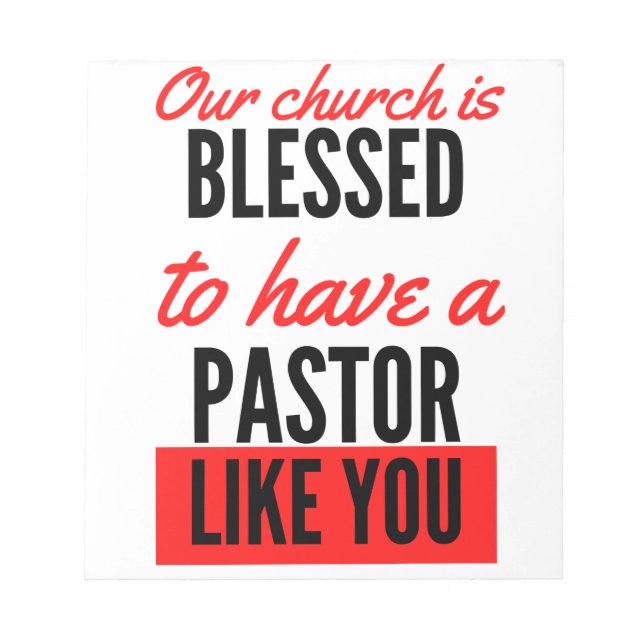 Our Church Is Blessed To Have A Pastor Like You bl Notepad (Front)