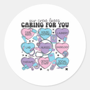 Our Crew Loves Caring For You Housekeeping Valenti Classic Round Sticker