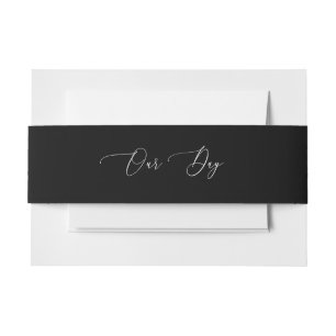 Our Day Black and White Wedding Invitation Belly Band