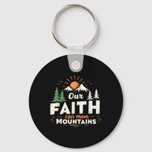 Our Faith Can Move Mountains Christian Bible Verse Key Ring