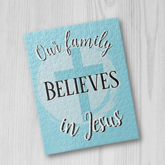 Our Family Believes in Jesus Jigsaw Puzzle