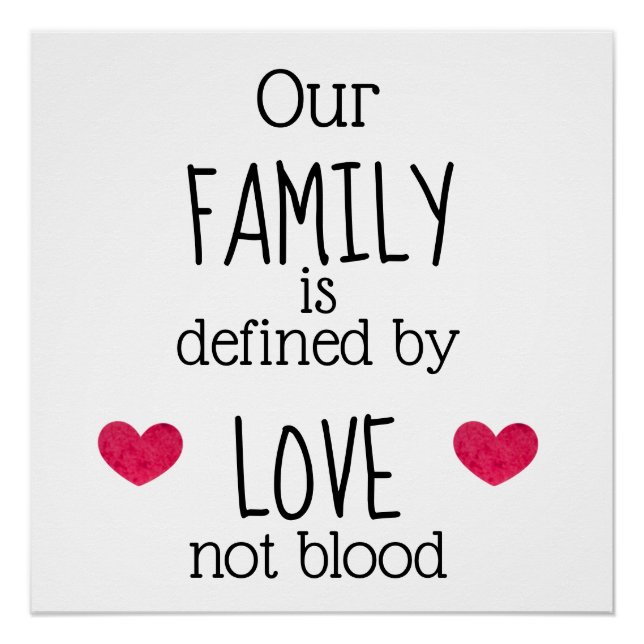 Our Family is Defined by Love Not Blood Adoption Poster (Front)