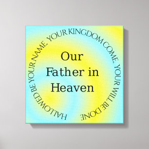 OUR FATHER IN HEAVEN CANVAS PRINT