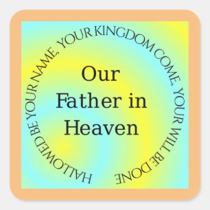 OUR FATHER IN HEAVEN SQUARE STICKER