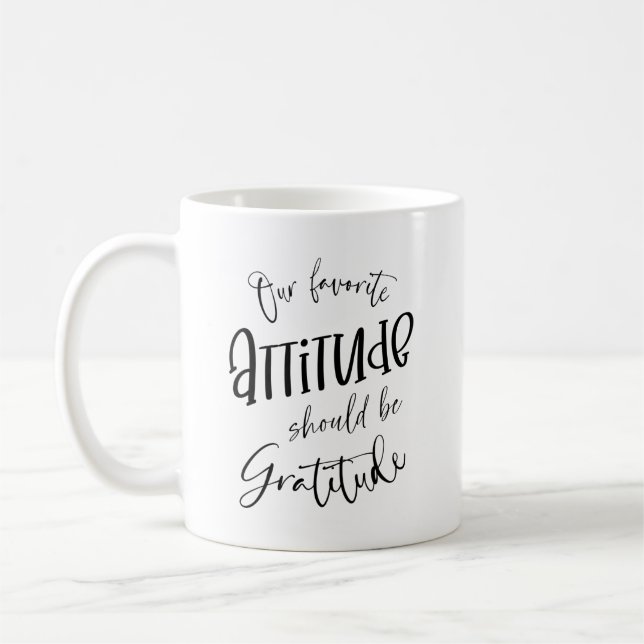 Our favourite attitude should be gratitude coffee mug (Left)